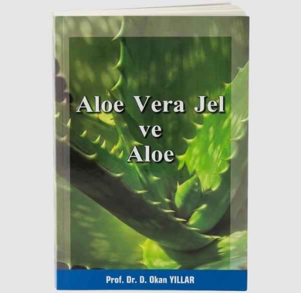 "Aloe Vera Jel ve Aloe" kitabı - Prof.Dr. D.Okan Yıllar
